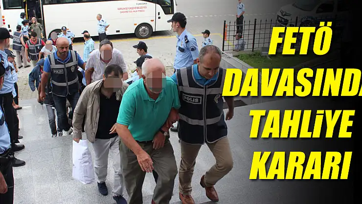 FETÖ davasında tahliye kararı