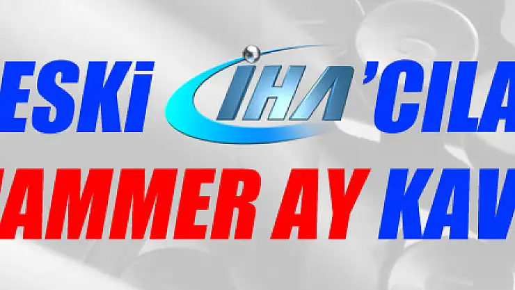 ESKİ İHA'CILARIN MUAMMER AY KAVGASI!