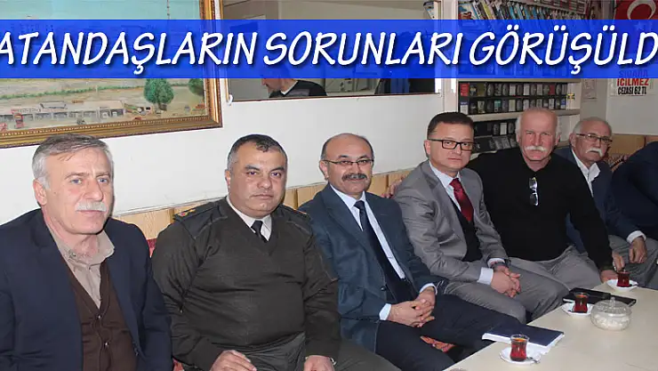 Vatandaşların sorunları görüşüldü