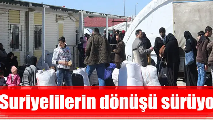 Suriyelilerin dönüşü sürüyor