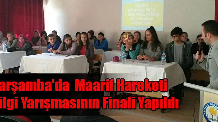Çarşamba'da  Maarif Hareketi Bilgi Yarışmasının Finali Yapıldı