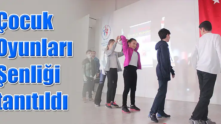 Çocuk Oyunları Şenliği tanıtıldı