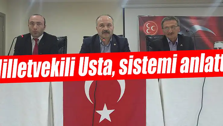 Milletvekili Usta, sistemi anlattı!