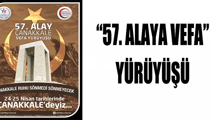  '57. ALAYA VEFA' YÜRÜYÜŞÜ