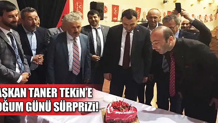 TEKİN'E DOĞUM GÜNÜ SÜRPRİZİ!