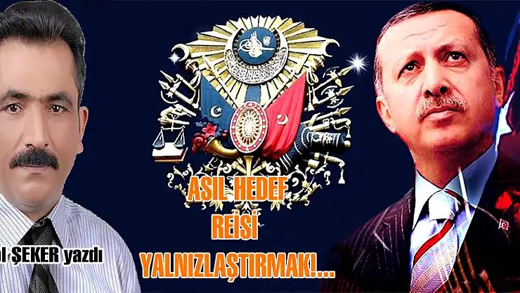 Asıl hedef 'Reisi yalnızlaştırmak'
