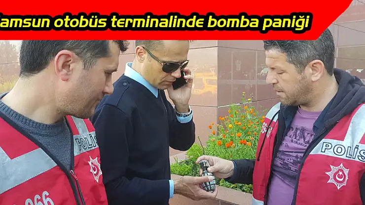 Samsun otobüs terminalinde bomba paniği