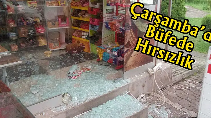 Çarşamba'da Büfede Hırsızlık