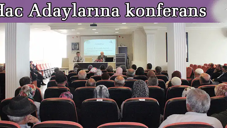 Hac Adaylarına konferans