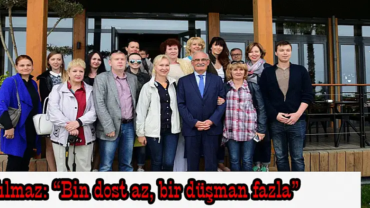 Yılmaz: 'Bin dost az, bir düşman fazla' 