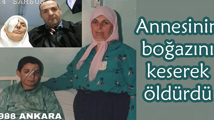 Annesini boğazını keserek öldürdü