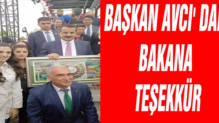 Başkan Avcı' dan Bakana teşekkür