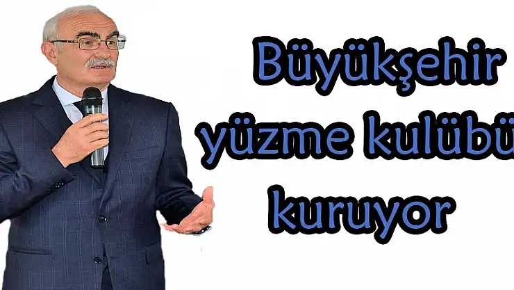  Büyükşehir yüzme kulübü kuruyor