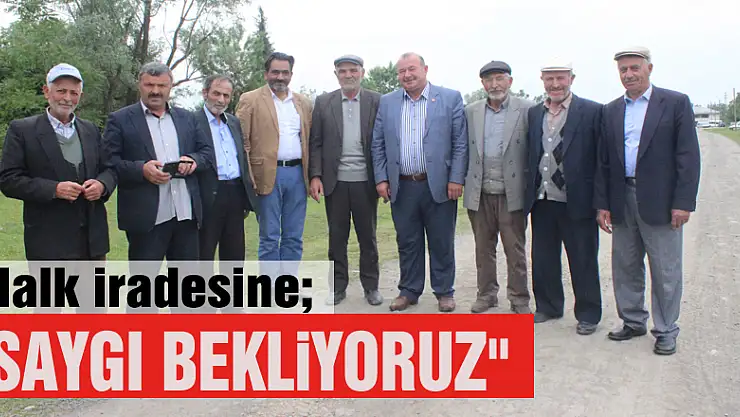 Muratlı Mahallesi sakinleri ve Muhtar Sağlam, Halk İradesine  'SAYGI BEKLİYORUZ'