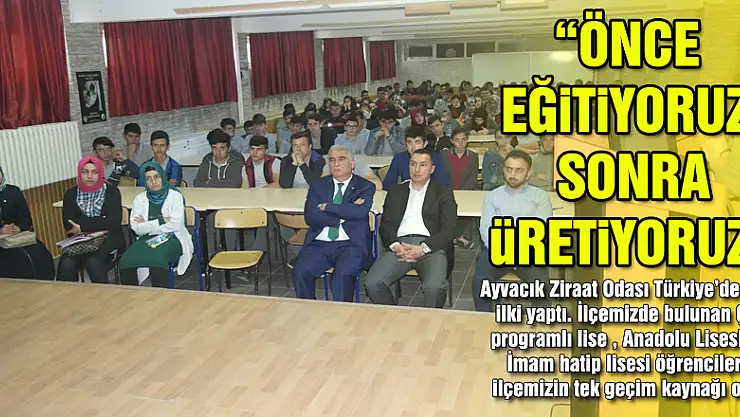 'Önce Eğitiyoruz Sonra Üretiyoruz'