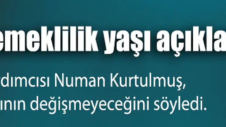 Kurtulmuş'tan emeklilik yaşı açıklaması