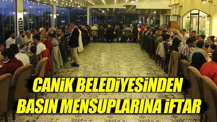 Canik Belediyesinden basın mensuplarına iftar