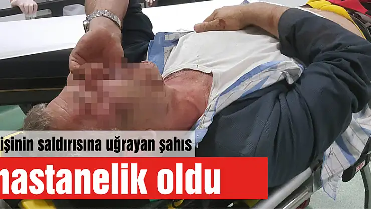 7 kişinin saldırısına uğrayan şahıs hastanelik oldu