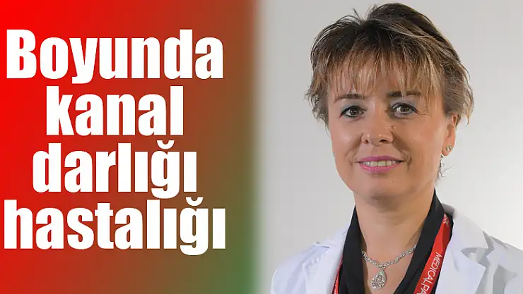Boyunda kanal darlığı hastalığı