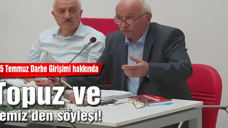 Topuz ve Temiz'den söyleşi!