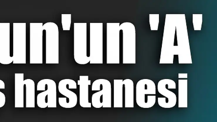Samsun'un 'A' sınıfı diş hastanesi