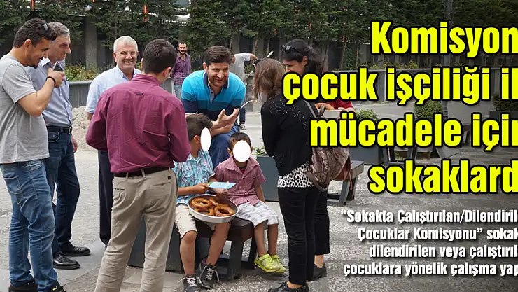 Komisyon, çocuk işçiliği ile mücadele için sokaklarda