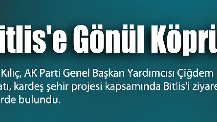 Samsun'dan Bitlis'e Gönül Köprüsü