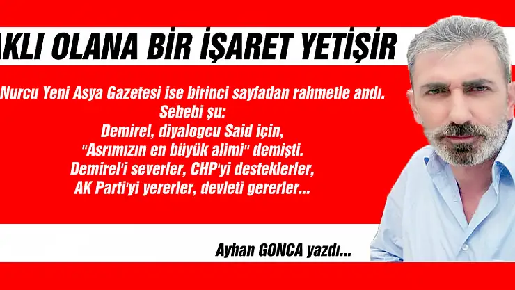 AKLI OLANA BİR İŞARET YETİŞİR