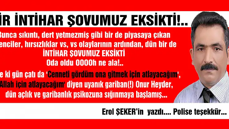 İntihar şovumuz eksikti!..