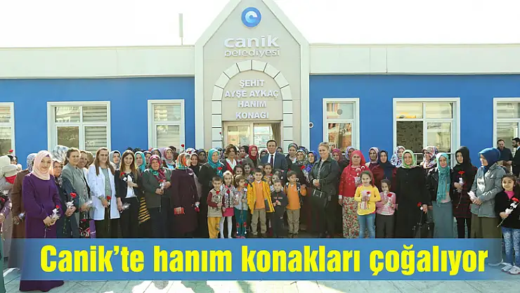 Canik'te hanım konakları çoğalıyor