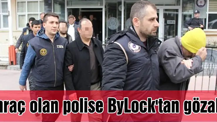 İhraç olan polise ByLock'tan gözaltı