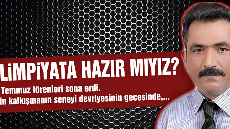 Olimpiyata hazır mıyız?