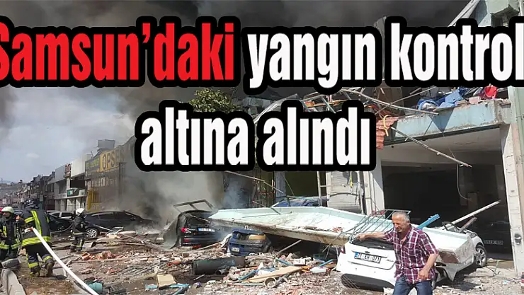 Samsun'daki yangın kontrol altına alındı