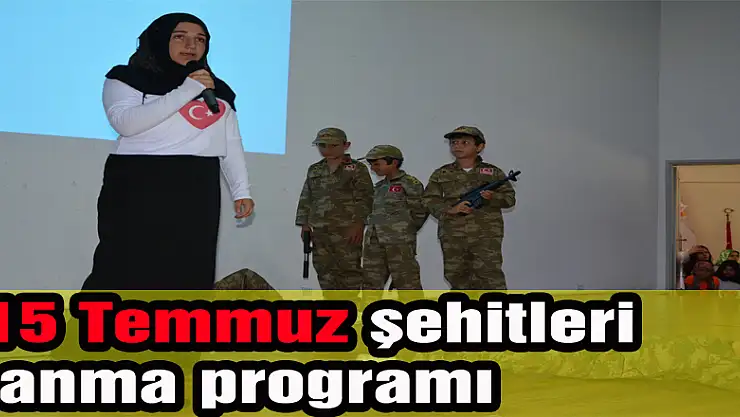 15 Temmuz şehitleri anma programı