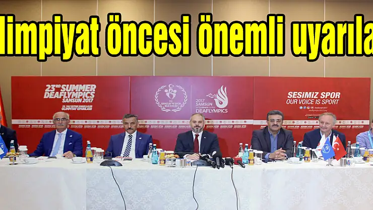 Olimpiyat öncesi önemli uyarılar