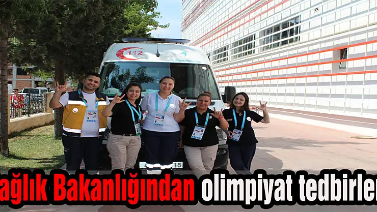 Sağlık Bakanlığından olimpiyat tedbirleri