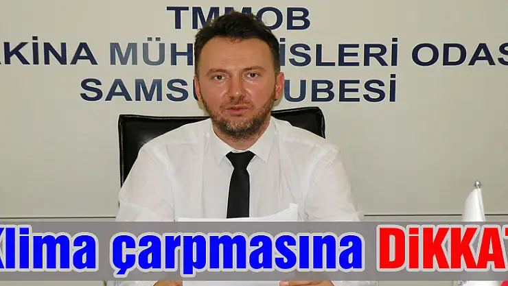 Klima çarpmasına dikkat