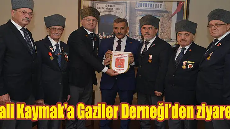 Vali Kaymak'a Gaziler Derneği'den ziyaret