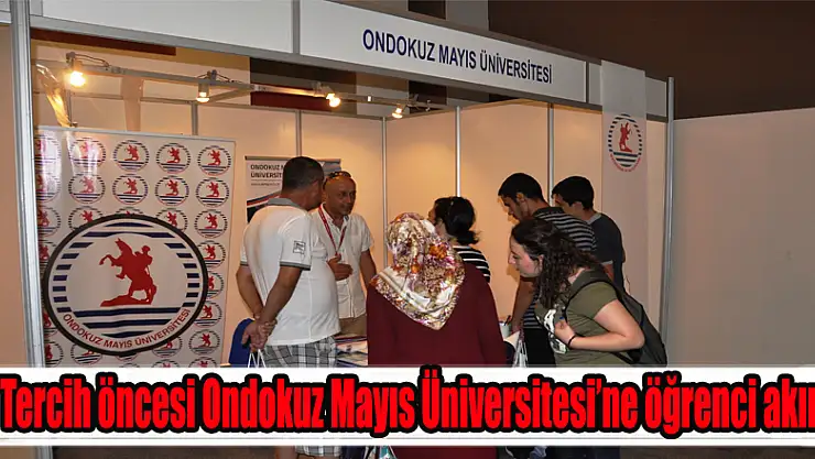 Tercih öncesi Ondokuz Mayıs Üniversitesi'ne öğrenci akını