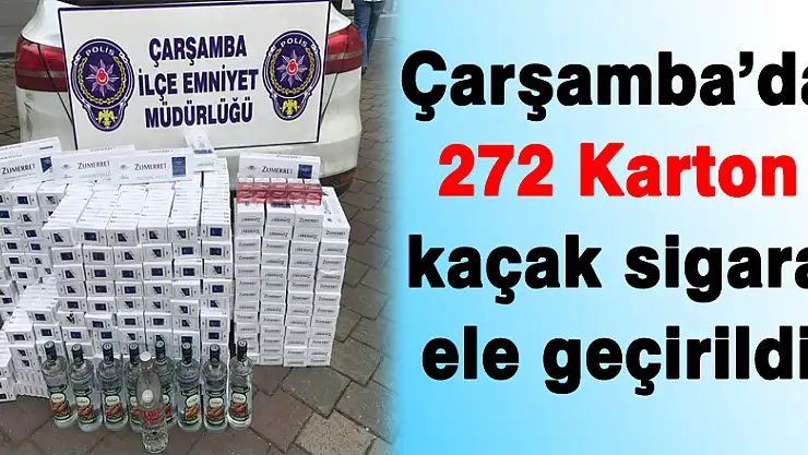 Çarşamba'da 272 Karton kaçak sigara ele geçirildi