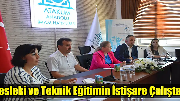 Mesleki ve Teknik Eğitimin İstişare Çalıştayı