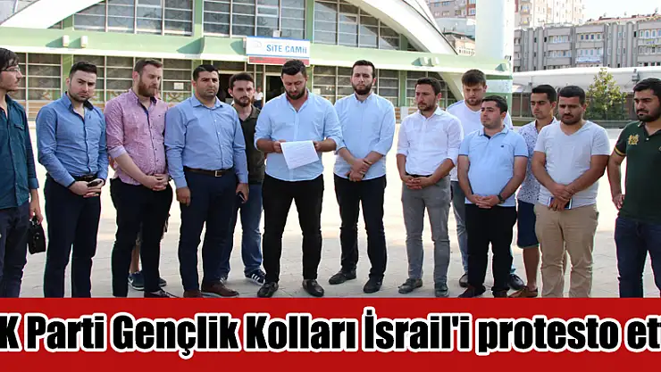 AK Parti Gençlik Kolları İsrail'i protesto etti