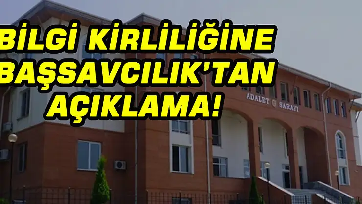 Bilgi kirliliğine Başsavcılık'tan açıklama!