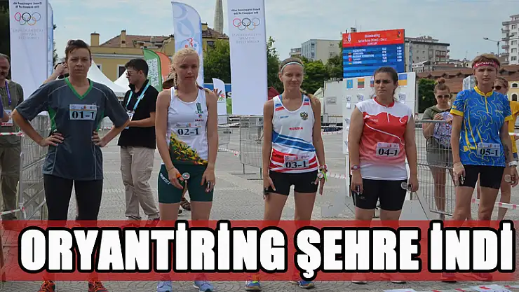 ORYANTİRİNG ŞEHRE İNDİ