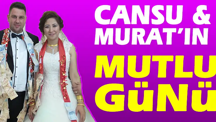 Cansu & Murat'ın mutlu günü