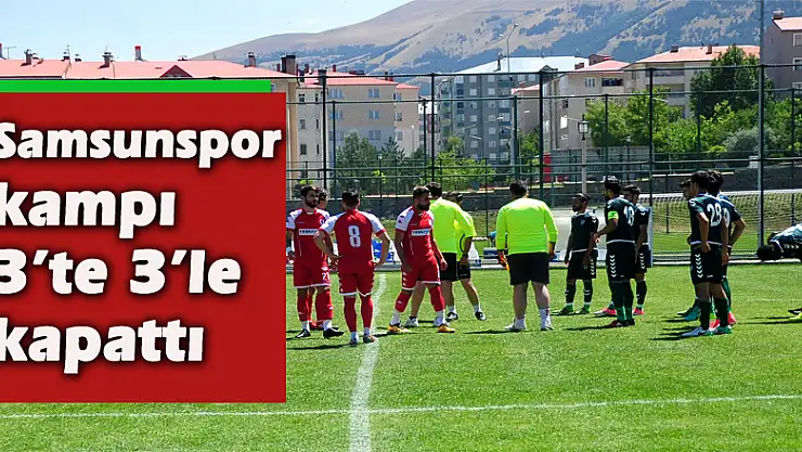 Samsunspor kampı 3'te 3'le kapattı