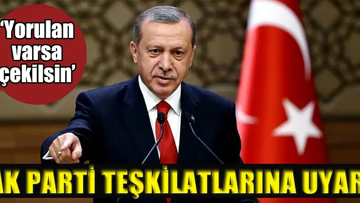 Cumhurbaşkanı Erdoğan'dan teşkilatlara: 'Yorulan varsa çekilsin'