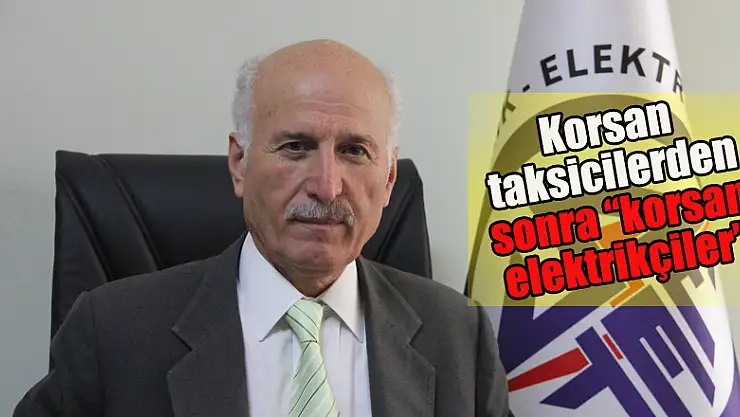 Korsan taksicilerden sonra 'korsan elektrikçiler'