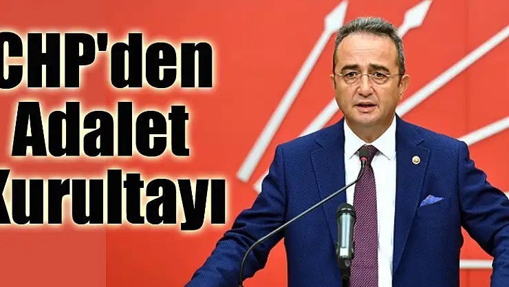CHP'den Adalet Kurultayı