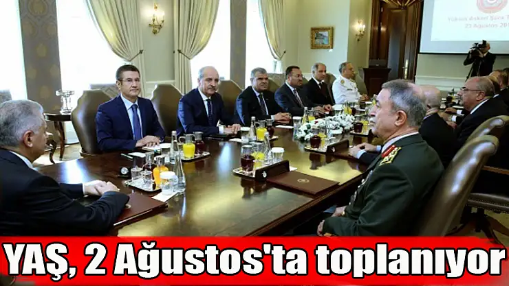 YAŞ, 2 Ağustos'ta toplanıyor